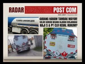 GUDANG HARAM TAMBAK MAYOR! SOLAR SUBSIDI NEGARA DIJARAH BERJAMAAH, HAJI S & PT CLR KEBAL HUKUM